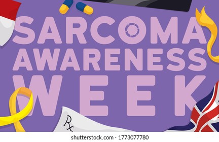 
Commemorative banner with elements to celebrate Sarcoma Awareness Week: U.K. flag, calendar, pills, medical prescription, radiography and yellow ribbons.