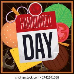 Commemorative calendar reminding at you to celebrate Hamburger Day with traditional ingredients: onion, tomato, lettuce, ketchup, cheese, grilled patty and French fries.