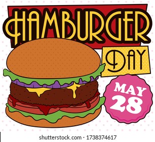 Commemorative and colorful design in pop art style of a delicious burger draw with cheese, tomato, ketchup, lettuce and red onions to celebrate Hamburger Day in May 28.