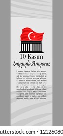 Commemorative date November 10 death day Mustafa Kemal Ataturk, translation Turkish. November 10,   vector illustration. Suitable for greeting card, poster and banner.