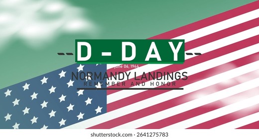 Commemorative D-DAY poster honoring the Normandy landings of June 6, 1944. Features an American flag design with a military-style flag silhouette and bold typography on a dark green background. Perfec