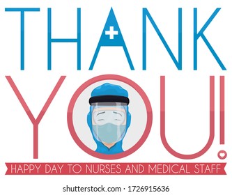 Commemorative Design With Female Nurse Wearing A Face Shield, Half Mask And PPE Garment, Protecting Herself During COVID-19 Outbreak And Thanking To Medical Staff During Nurse Day Celebration.