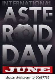 Commemorative design for International Asteroid Day with some of them wandering in the outer space, greeting sign completed with asteroid and red label to celebrate this date in June.