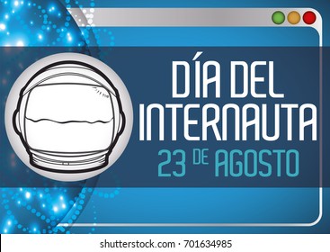 Commemorative design for Internaut Day (written in Spanish) with astronaut helmet in a button, glowing network connections and web browser to celebrate this date.