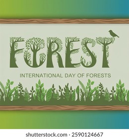 Commemorative Design with Trees inside Sign for International Forest Day, Vector Illustration. Banner with a forest design inside the letters and some leaves to commemorate International Day of Forest