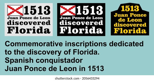 Commemorative Inscriptions Dedicated To The Discovery Of Florida.
Spanish Conquistador Juan Ponce De Leon In 1513