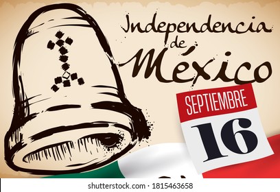 Commemorative scroll with Mexican flag, Dolores' bell in brush strokes and calendar with reminder date for Mexico's Independence Day (texts written in Spanish) this 16th September.