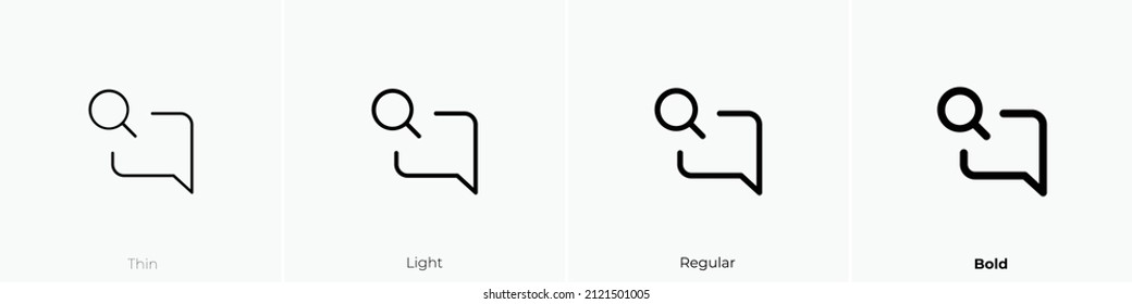 comment alt search icon. Thin, Light Regular And Bold style design isolated on white background