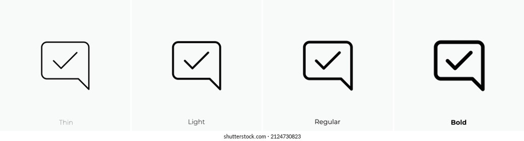 comment alt verify icon. Thin, Light Regular And Bold style design isolated on white background