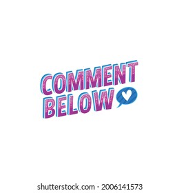 Comment Below Lettering. Vector Illustration. Design For Blog Post Social Media