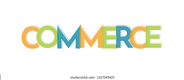 Commerce word concept. "Commerce" . Use for cover, banner, blog. 