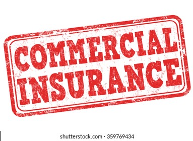 Commercial Insurance Grunge Rubber Stamp On White Background, Vector Illustration