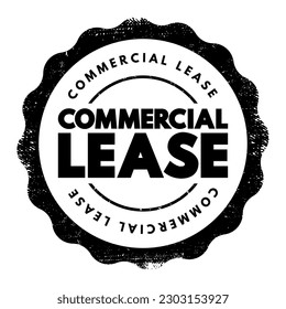 Commercial Lease is a legally binding contract between a landlord and a tenant for the rental of a property specifically used for business purposes, text concept stamp