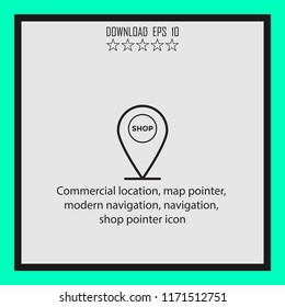 Commercial location, map pointer, shop pointer icon  vector icon