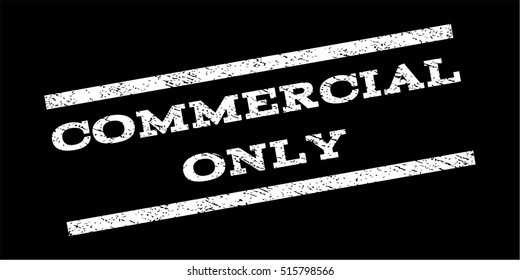 Commercial Only watermark stamp. Text tag between parallel lines with grunge design style. Rubber seal stamp with dirty texture. Vector white color ink imprint on a black background.
