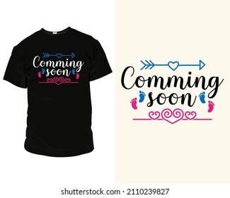 Comming soon quote SVG eps Files for Cutting Machines, T-Shirts, Mugs, Bags, Poster, Cards, and much more, T-Shirt design for future mom