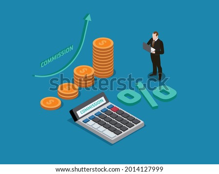 Commission isometric vector concept. Businessman with commission calculator with coins and growing up arrow