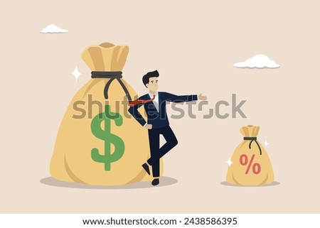 Commission payment, interest rate for loan payment or investment profit percentage, businessman salesperson standing with money bag and commission portion.