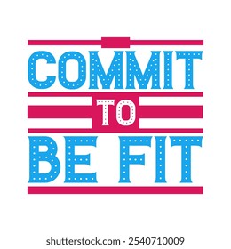 Commit to Be Fit: Inspirational Workout Vector for Shutterstock