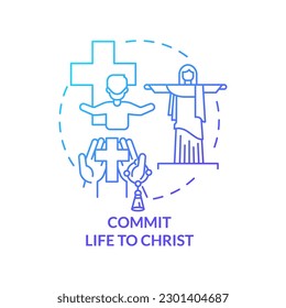 Commit life to Christ blue gradient concept icon. Trust in God love. Becoming Christian reason abstract idea thin line illustration. Isolated outline drawing. Myriad Pro-Bold font used