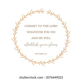 Commit to the Lord whatever you do and he will establish your plans, Proverbs 16:3, safety bible verse, Christian card, Home wall decor, Christian banner, Baptism wall gift, vector illustration