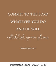 Commit to the Lord whatever you do and he will establish your plans, Proverbs 16:3, safety bible verse, Christian card, Home wall decor, Christian banner, Baptism wall gift, vector illustration