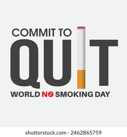 Commit to quit cigarettes illustration ideal for World no smoking Day.