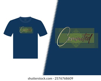 Committed Vector T Shirt Design