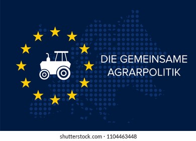 Common agricultural policy on EU flag in German language - Die Gemeinsame agrarpolitik