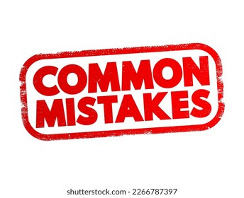 Common Mistakes - refers to errors, blunders, or missteps that are frequently made in a particular context or activity, text concept stamp