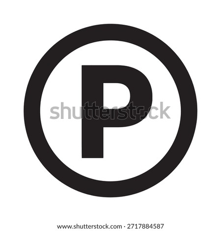 a common parking symbol, which consists of a capital letter 'P' enclosed within a circle. This symbol is widely used to indicate parking areas or spaces for vehicles. It is typically found on road signs, parking lots, and other locations where parking is available.
