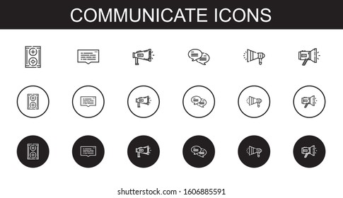 communicate icons set. Collection of communicate with speaker, speech bubble, megaphone, chat. Editable and scalable communicate icons.