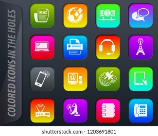 Communication colored icons in the holes easily adapt to any background
