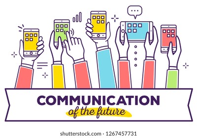 Communication concept on white background. Vector illustration with many color hands holding mobile phone and tablet with header in ribbon frame. Line art style design for web, site, horizontal banner