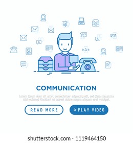 Communication concept with thin line icons: email, phone, chat, contacts, comment, inbox, translator, presentation, message, screen share, support. Vector illustration, web page template.