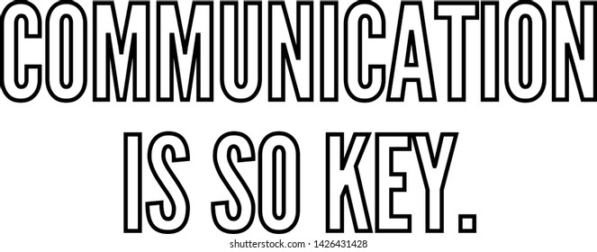 Communication is so key outlined text art