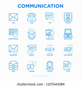 Communication thin line icons set: email, phone, chat, contacts, comment, inbox, translator,presentation, message, screen share, support, letter, unsubscribe. Modern vector illustration.