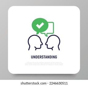 Communication and understanding each other thin line icon: two silhouettes of heads with speech bubbles with check mark. Social interaction. Modern vector illustration.
