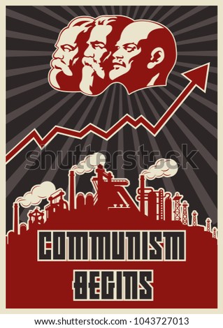 Communism begins. Stylization under the Old Soviet Propaganda Poster