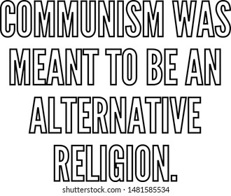 Communism was meant to be an alternative religion