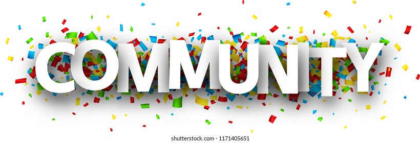 Community banner with colorful paper confetti. Vector background.