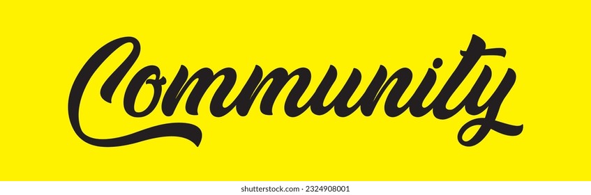 Community - custom calligraphy text on yellow background.