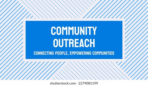 Community Outreach - Giving back to the community and making a difference