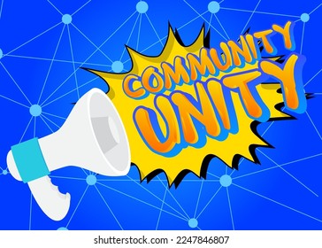Community Unity text with cartoon Megaphone. Vector Announcement illustration.