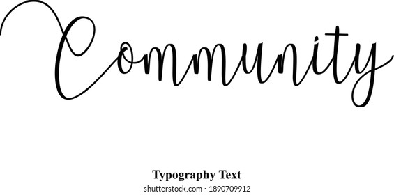Community Written Letter Typescript Typography Text Phrase