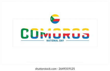 Comoros National Day design on white background, Typographic Design of Comoros National Day, Vector Design of Comoros National Day, Comoros National Day