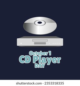 a compact disk and CD player with bold text on a dark blue background to celebrate CD Player Day on October 1st. vector illustration