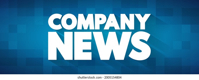 Company News - information, updates, or announcements related to a particular company, text concept background