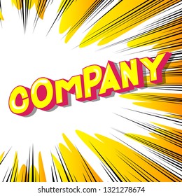 Company - Vector illustrated comic book style phrase on abstract background.