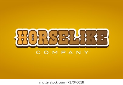 Company western style horselike horse like text word logo design on yellow background with brown color